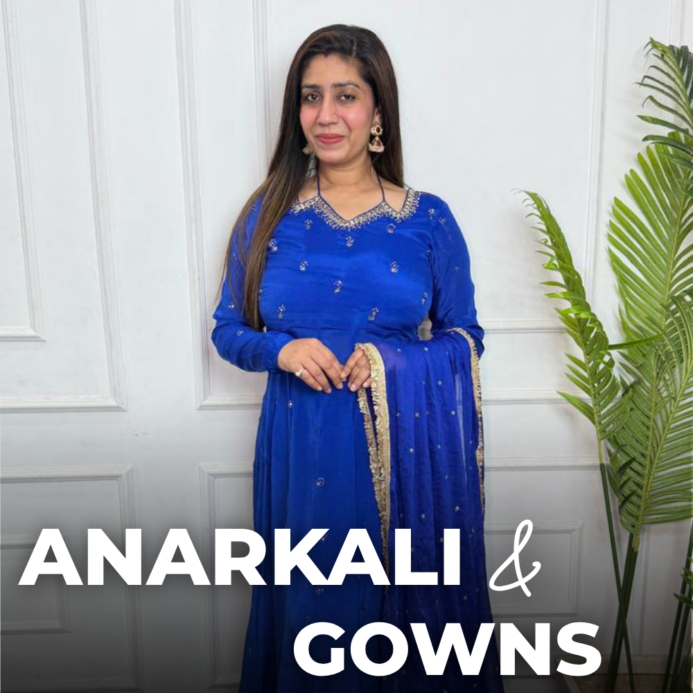 ANARKALI & GOWNS